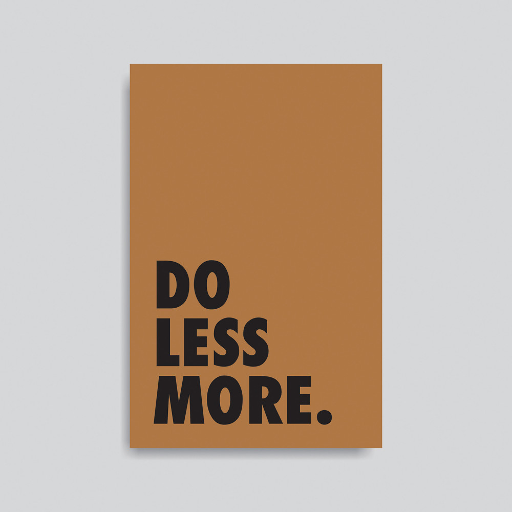 A5- DO LESS MORE