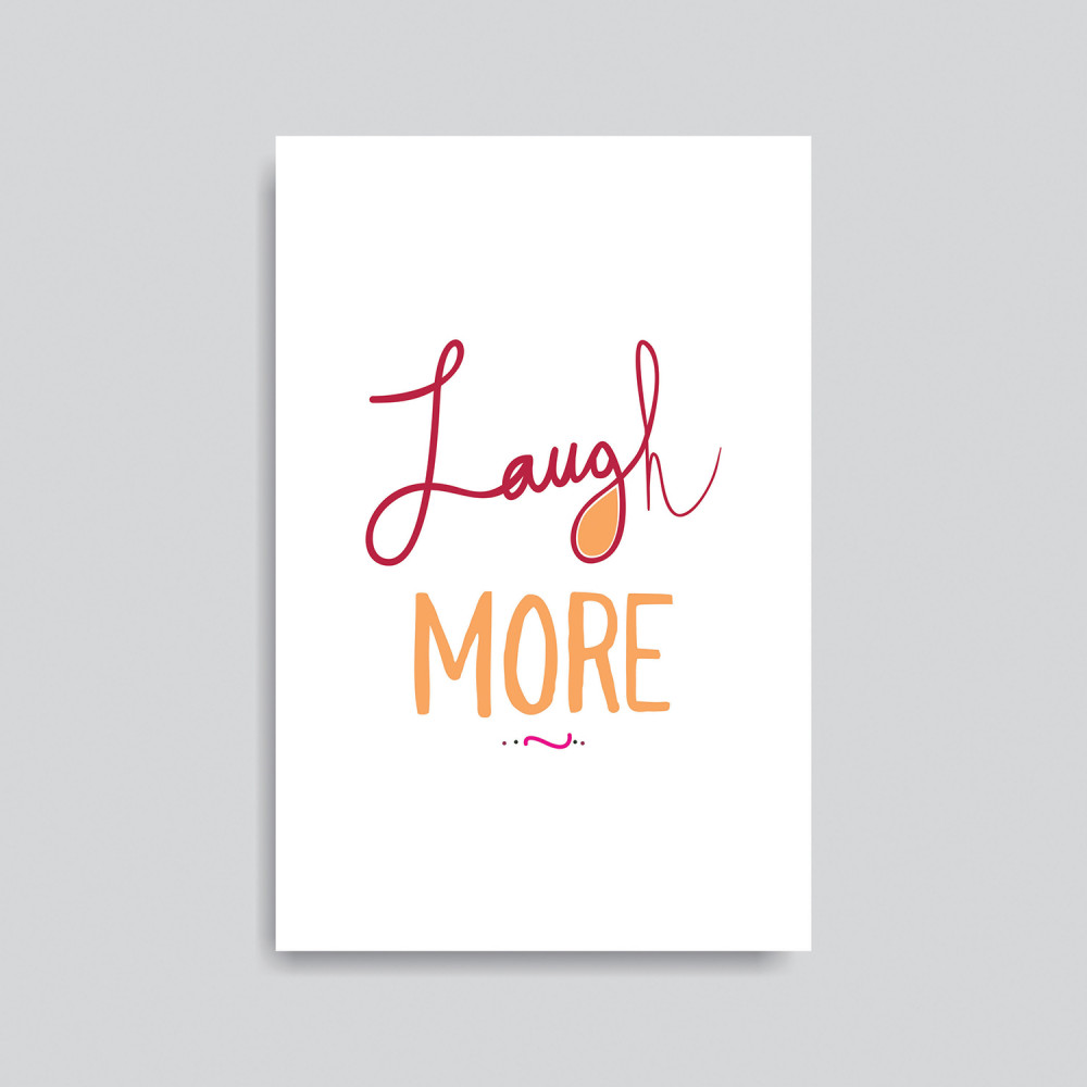 LAUGH MORE